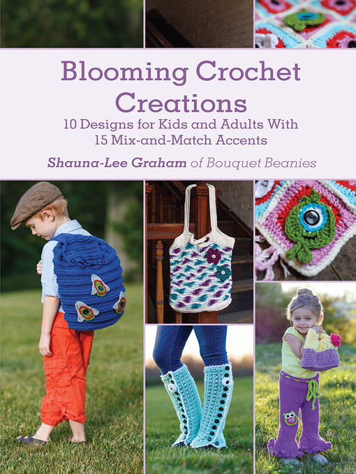 Title details for Blooming Crochet Creations by Shauna-Lee Graham - Available